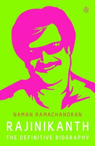Rajinikanth-The Definitive Biography - Naman Ramachandran - Stumbit Actors